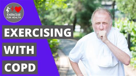 Copd How Exercise Helps Your Breathing Youtube