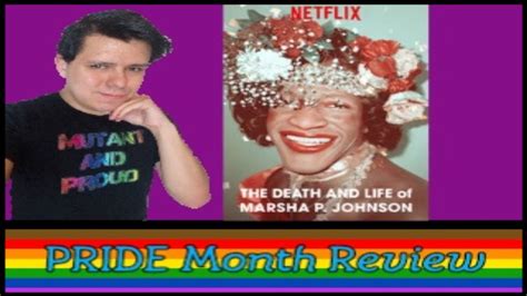 The Death And Life Of Marsha P Johnson Pride Month Review Required Viewing For Pride 2020