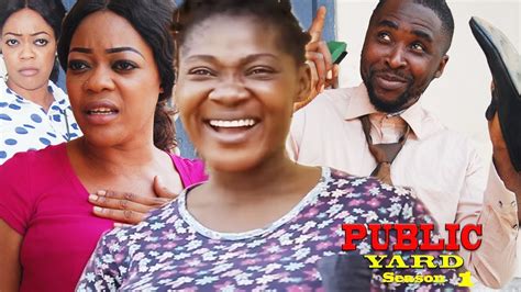 public yard season 1 new movie 2019 latest nigerian nollywood movie youtube