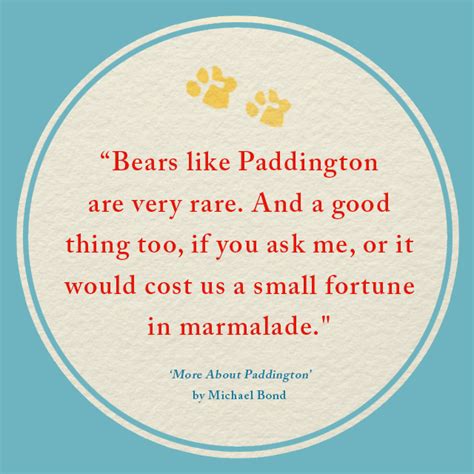 What A Brilliant Quote From Michael Bonds More About Paddington Do You Know Anyone Who