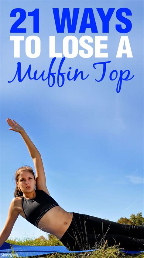 21 ways to lose a muffin top tricksfitness