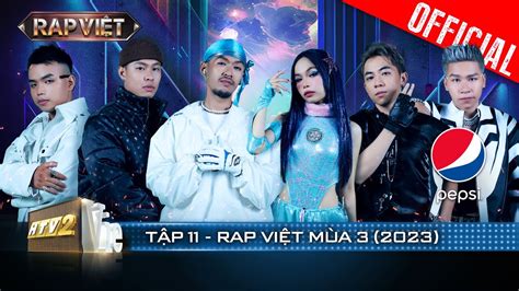 Rap Việt Mùa 3 Tập 11 Bảng đấu Thét Ra Lửa Khai Hỏa Hieuthuhai