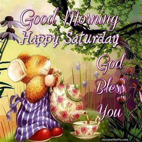 Good Morning And Happy Saturday God Bless You Pictures Photos And