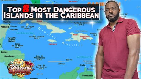 Top 8 Most Dangerous Islands In The Caribbean Youtube
