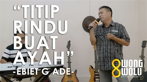 Ebiet G Ade Titip Rindu Buat Ayah Cover By Maryanto Youtube