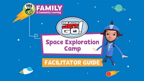 Space Exploration Camp Ready Jet Go Pbs Learningmedia