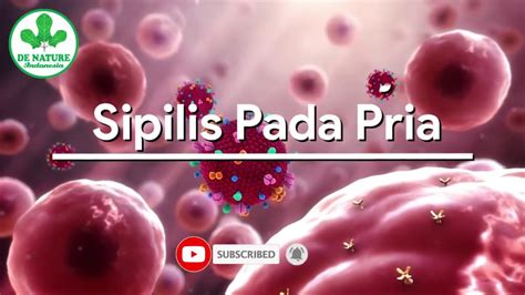 Apa saja ciri dan gejala sipilis, sifilis, atau raja singa? Tanda Gejala Sipilis dan Cara Ampuh Mengobatinya - YouTube
