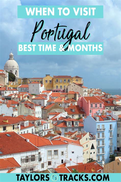 Best Time To Visit Portugal For Beaches Sightseeing Weather And More