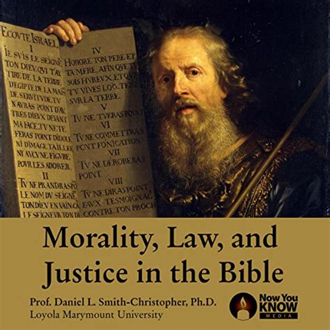 Morality Law And Justice In The Bible By Daniel L Smith Christopher