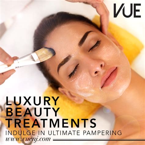 Luxury Beauty Treatments Indulge In Ultimate Pampering Vue Magazine