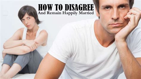 How To Disagree And Remain Happily Married The Marriage Dance