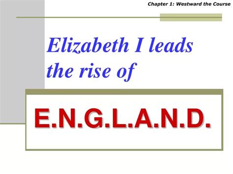 Ppt Elizabeth I Leads The Rise Of Powerpoint Presentation Free Download Id1416774
