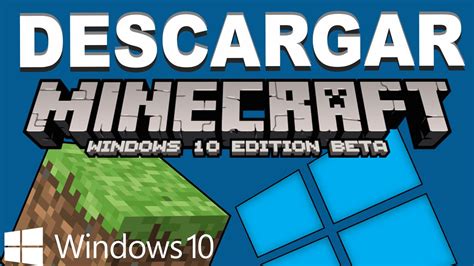 Windows 10 Descargarinstalar Minecraft Windows 10 Beta Edition Youtube