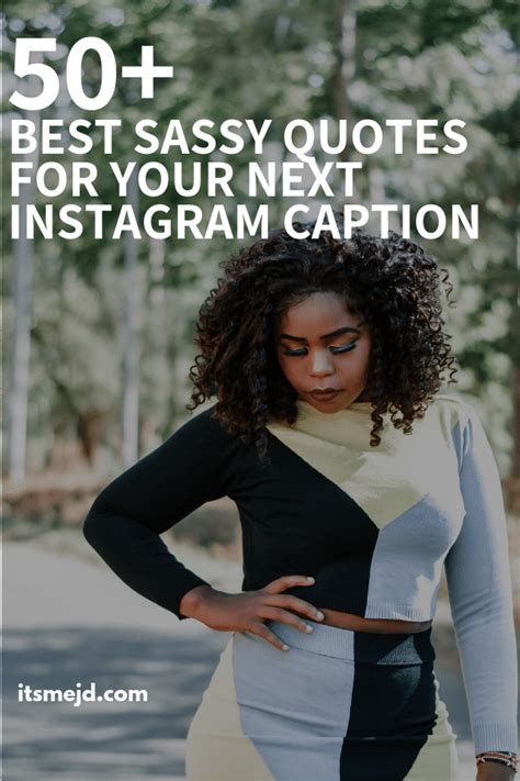 50 best sassy quotes perfect for your next instagram caption gone app