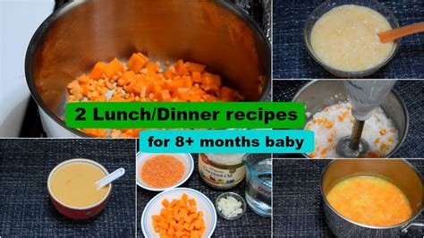 At 8 months, you can introduce the below foods in addition to 6 months food chart and 7 months food chart. 2 Lunch/Dinner Recipes for 8+ months Baby l Healthy Baby ...