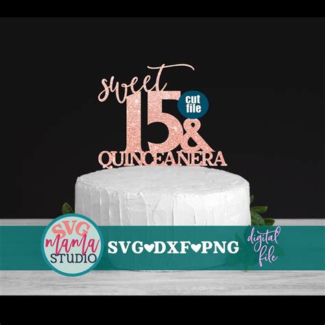 Cake Topper Svg Sweet 15 And Quinceanera Svg 15th Birthday Etsy New Zealand