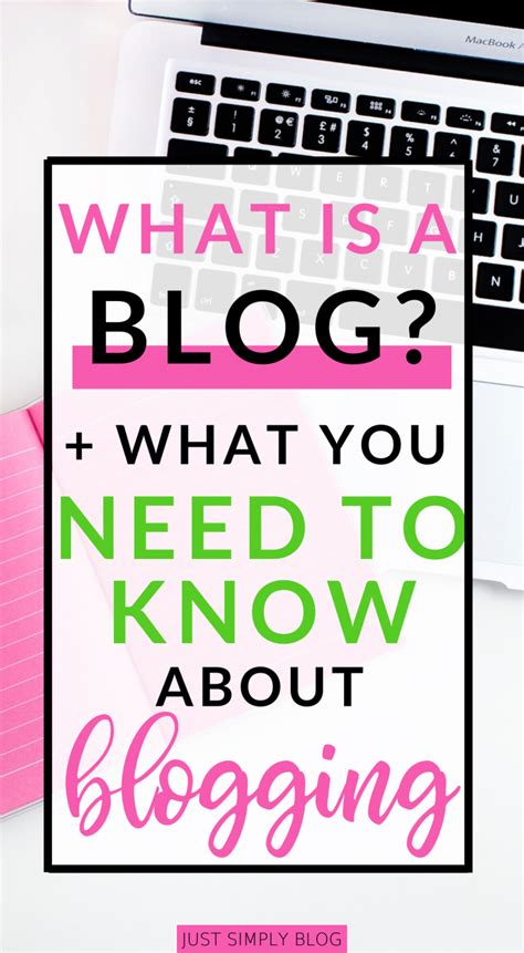 What Is A Blog And What You Should Know About Blogging Just Simply Blog