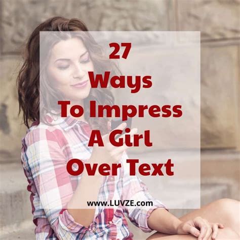 how to impress a girl over text 27 proven tricks flirting tips for guys flirting quotes