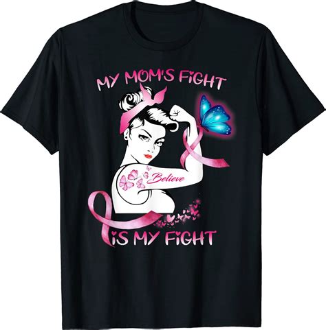 My Moms Fight Is My Fight Women Breast Cancer Awareness T