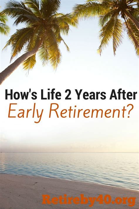 Hows Life 2 Years After Early Retirement Early Retirement