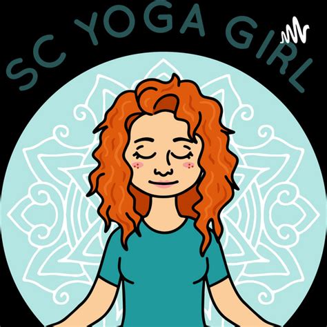 Sc Yoga Girl Podcast On Spotify