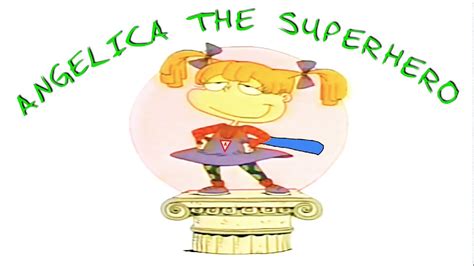 Rugrats Angelica The Superhero Title Card 1996 Youtube