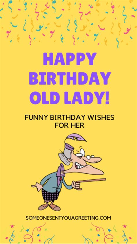 happy birthday old lady funny birthday wishes for her birthday wishes funny funny happy