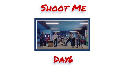Day6 Shoot Me 1 Hour Loop Youtube