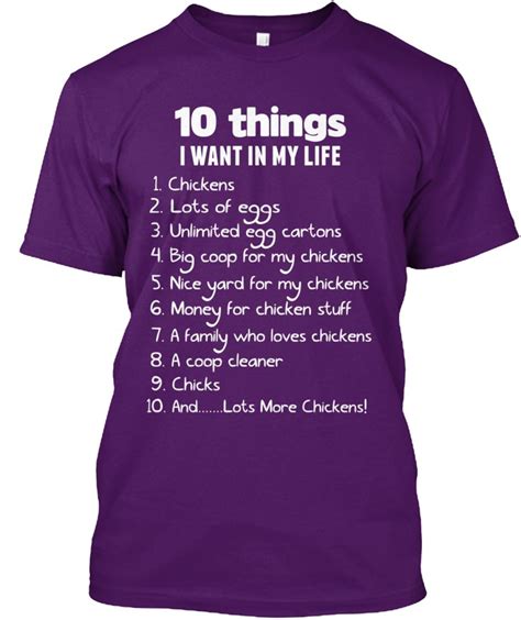 10 Things I Want In My Life Chickens Chicken Ts