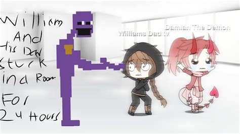 William Afton And William Aftons Dad Stuck In A Room For 24 Hours Youtube