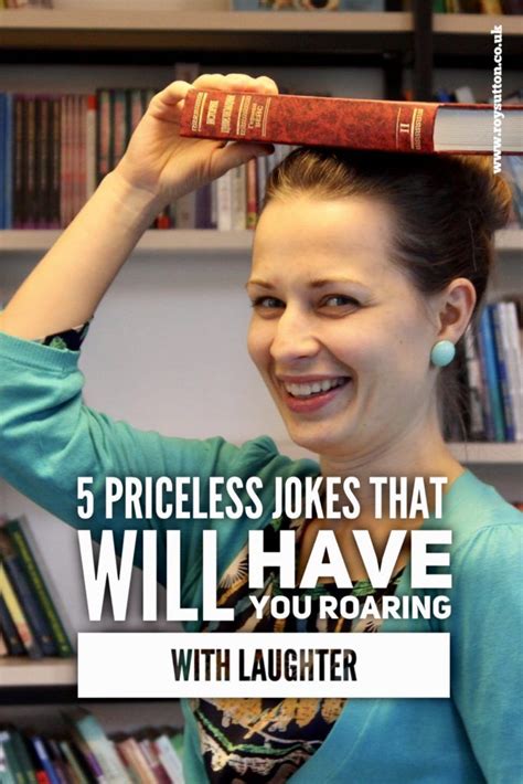 Priceless Jokes That Will Have You Roaring With Laughter Jokes Laughter Fun To Be One