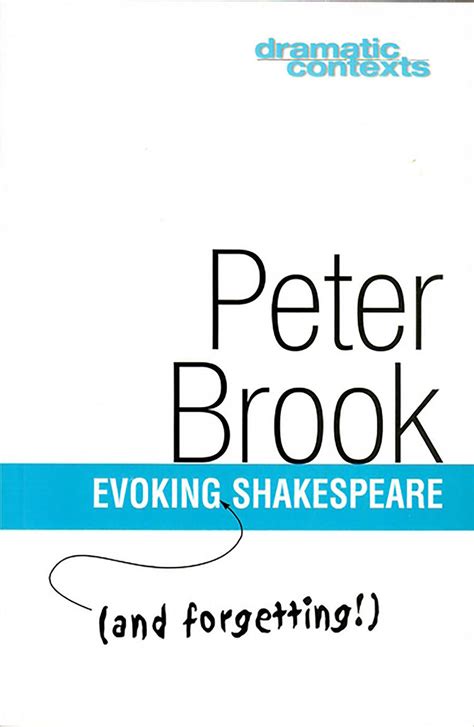 Evoking And Forgetting Shakespeare Playwrights Canada Press