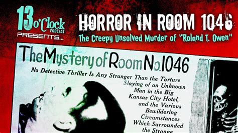 Episode 32 Horror In Room 1046 The Unsolved Murder Of Roland T Owen