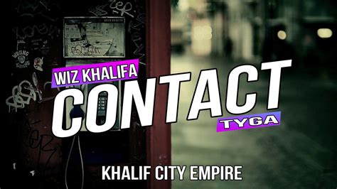 Wiz Khalifa Ft Tyga Contact Lyrics Video Youtube
