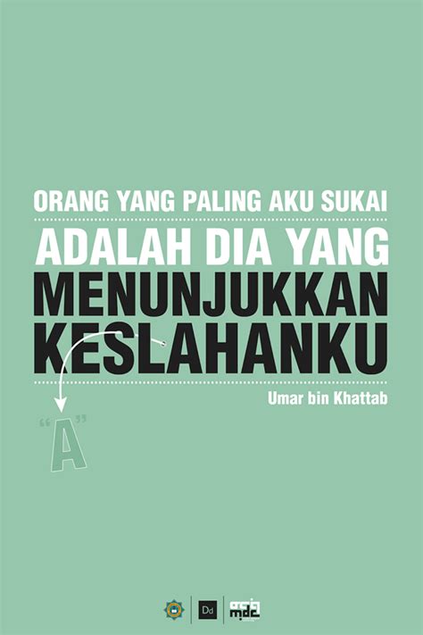 500 kumpulan quotes bijak film, motivasi, bahasa i. Dari Umar bin Khattab R.A. "Orang yang paling aku sukai ...