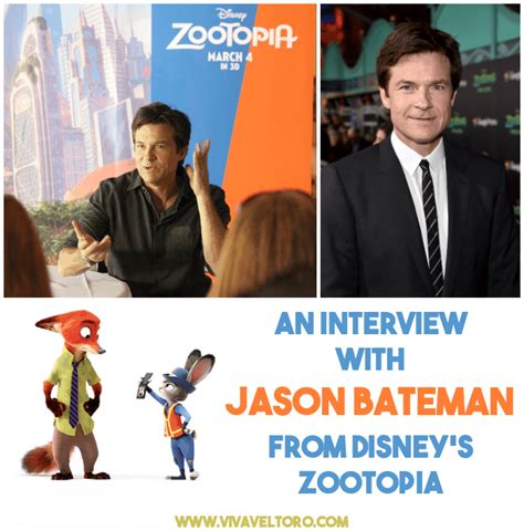 An Interview With Jason Bateman From Zootopia Viva Veltoro