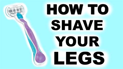 How To Shave Your Legs Perfectly Shaving Tips Youtube