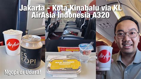 Terbang Naik Airasia Dari Jakarta Ke Kota Kinabalu Part Cgk Kul