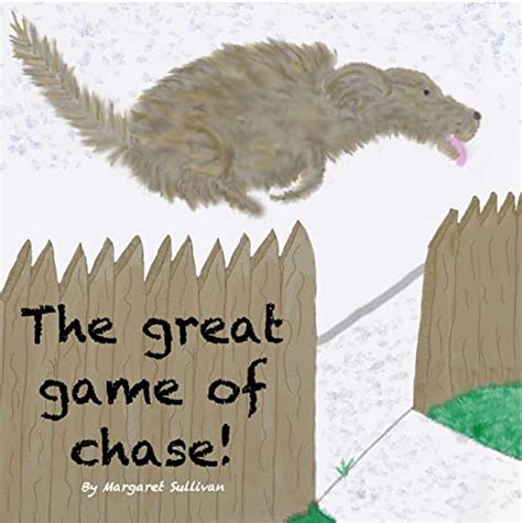 The Great Game Of Chase Kindle Edition By Sullivan Margaret