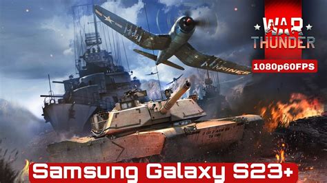 War Thunder Mobile Gameplay 1080p60fps On Samsung Galaxy S23 Plus
