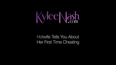 Hotwife Tells You About Her First Time Cheating Kylee Nash Busty