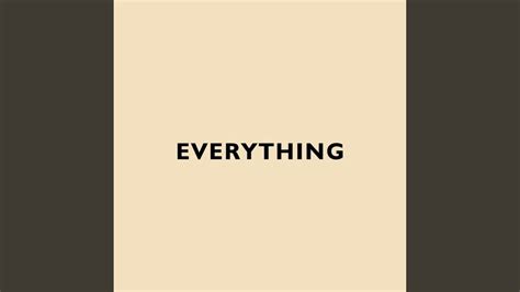Everything - YouTube