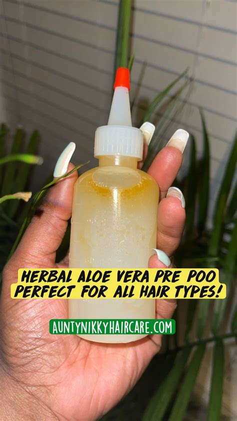 herbal aloe vera pre poo perfect for all hair types an immersive guide by aunty nikky hair care