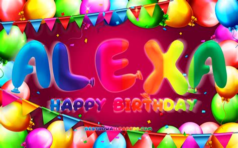 Indir Duvar Kağıdı Happy Birthday Alexa 4k Colorful Balloon Frame