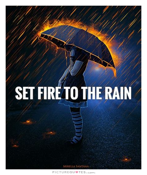 Set Fire To The Rain Picture Quotes