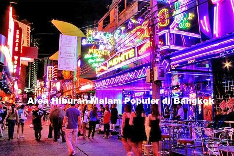 Dunia malam di thailand pattaya bebas mau ngapain aja. Area Hiburan Malam Populer di Bangkok - Thailand