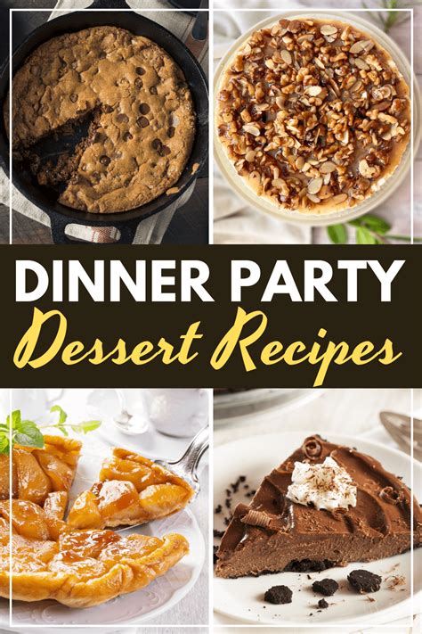 Bring your dessert in a disposable dish or paper serving plates, which can help make cleanup quick at the end of the night. 24 Dinner Party Dessert Recipes - Insanely Good
