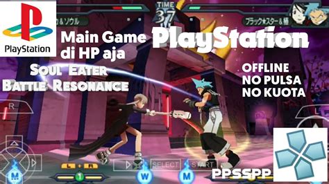 Game Ppsspp Soul Eater Battle Resonance Youtube