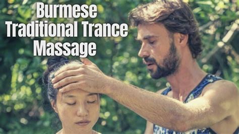 Burmese Ancient Massage Technique From A Dr Neurologist Youtube