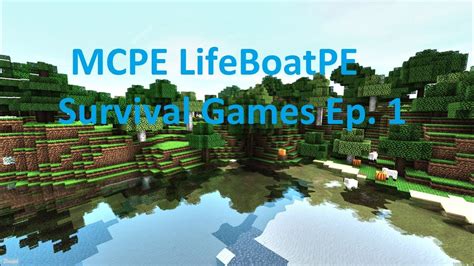 Minecraft Pe Lifeboat Pe Survival Games Ep 1 Youtube